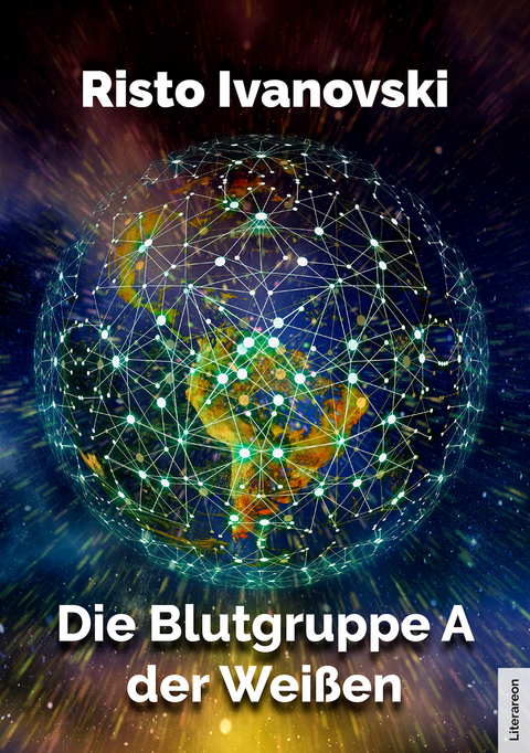 Die Blutgruppe A der Weißen - Risto Ivanovski