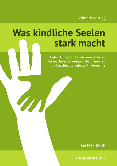 Was kindliche Seelen stark macht - 