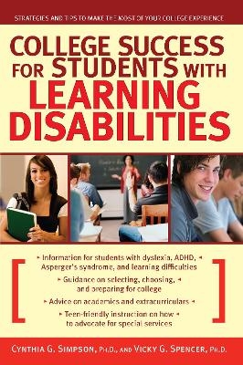 College Success for Students With Learning Disabilities - Cynthia G Simpson, Vicky G Spence