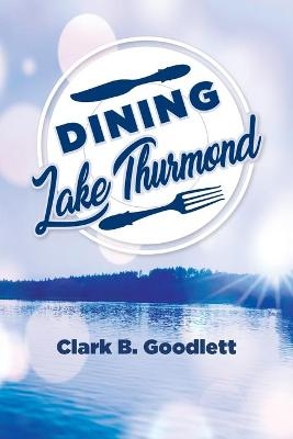 Dining Lake Thurmond - Clark B Goodlett