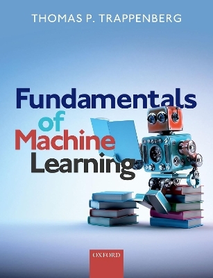 Fundamentals of Machine Learning - Thomas P. Trappenberg