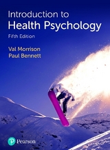 Introduction to Health Psychology - Morrison, Val; Bennett, Paul