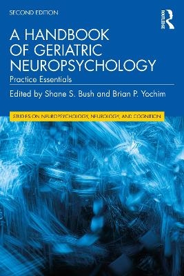 A Handbook of Geriatric Neuropsychology - 