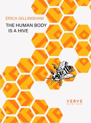 The Human Body Is A Hive - Erica Gillingham