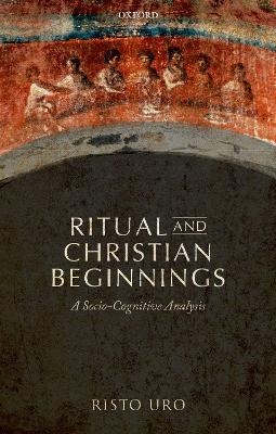 Ritual and Christian Beginnings - Risto Uro