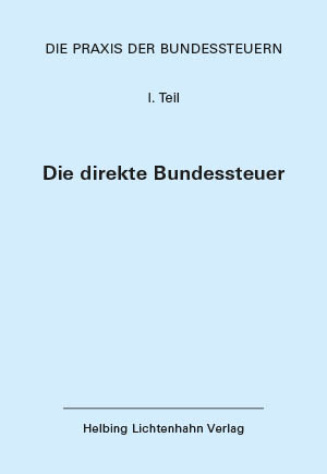 Die Praxis der Bundessteuern: Teil I EL 98 - 