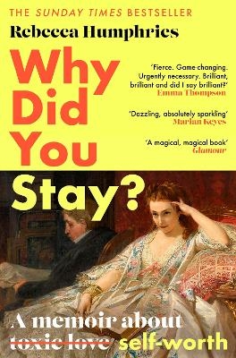 Why Did You Stay?: The instant Sunday Times bestseller - Rebecca Humphries