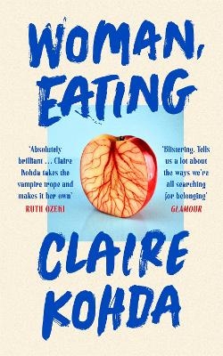 Woman, Eating - Claire Kohda