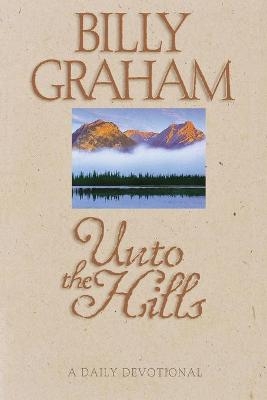 Unto the Hills - Billy Graham