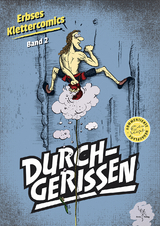 Klettercomics Durchgerissen - Eberhard (Erbse) Köpf