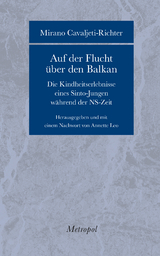 Auf der Flucht über den Balkan - Mirano Cavaljeti-Richter