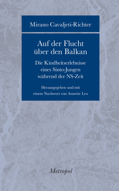 Auf der Flucht über den Balkan - Mirano Cavaljeti-Richter