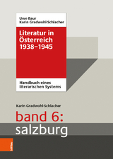 Literatur in Österreich 1938-1945 - Karin Gradwohl-Schlacher