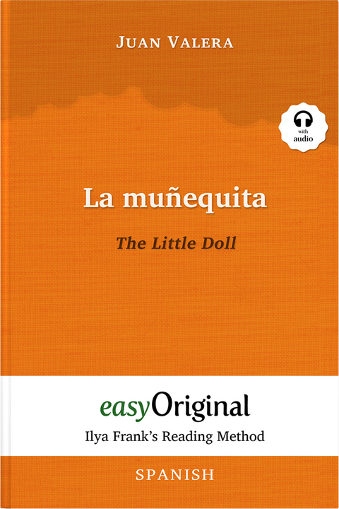 La muñequita / The Little Doll (with audio-online) - Ilya Frank’s Reading Method - Bilingual edition Spanish-English - Juan Valera