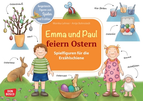 Emma und Paul feiern Ostern. Erzählschienen-Figurenset, m. 1 Beilage - Monika Lehner