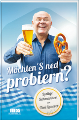 Möchten'S ned probieren? - Toni Lauerer