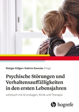 Psychische Störungen und Verhaltensauffälligkeiten in den ersten Lebensjahren - 