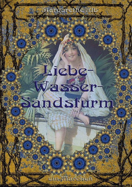 Liebe-Wasser-Sandsturm - Margarethe Alb