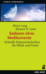 Sedieren ohne Medikamente - Elvira Lang, Eleanor D. Laser