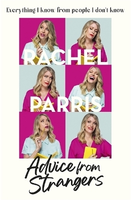 Advice from Strangers - Rachel Parris