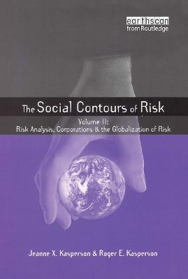 Social Contours of Risk - Roger E. Kasperson, Jeanne Kasperson