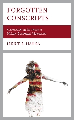 Forgotten Conscripts - JENNIE L. HANNA