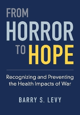 From Horror to Hope - Barry S. Levy