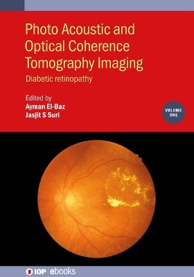 Photo Acoustic and Optical Coherence Tomography Imaging, Volume 1 - 