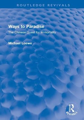 Ways to Paradise - Michael Loewe