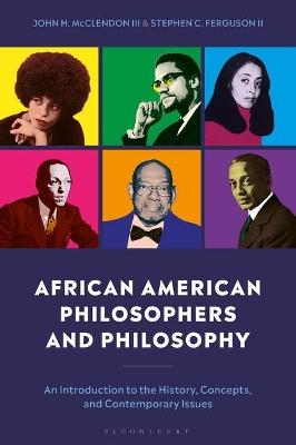 African American Philosophers and Philosophy - Stephen Ferguson II, John McClendon III