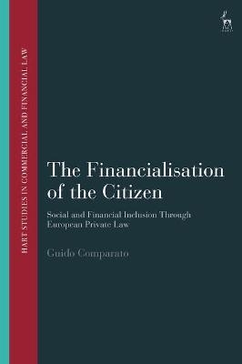 The Financialisation of the Citizen - Dr Guido Comparato