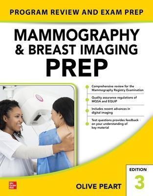 Mammography and Breast Imaging PREP: Program Review and Exam Prep, Third Edition - Olive Peart