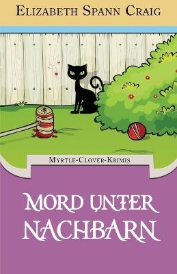 Mord unter Nachbarn - Elizabeth Spann Craig