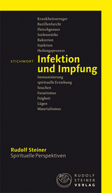 Stichwort Infektion und Impfung - Rudolf Steiner