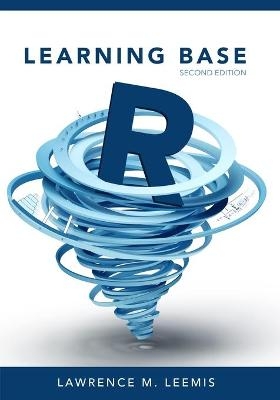 Learning Base R, Second Edition - Lawrence M Leemis