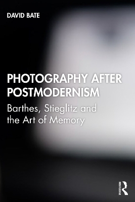 Photography after Postmodernism - David Bate