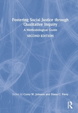 Fostering Social Justice through Qualitative Inquiry - Johnson, Corey W.; Parry, Diana C.