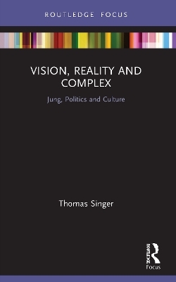 Vision, Reality and Complex - Thomas Singer