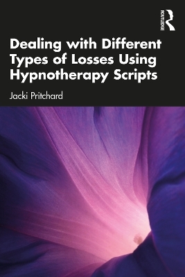 Dealing with Different Types of Losses Using Hypnotherapy Scripts - Jacki Pritchard