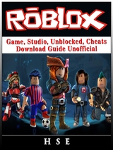 Roblox Windows Game, Studio, Unblocked, Cheats, Download Guide Unofficial -  HSE