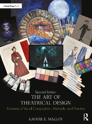 The Art of Theatrical Design - Kaoiṁe E. Malloy