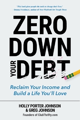 Zero Down Your Debt - Holly Porter Johnson, Greg Johnson