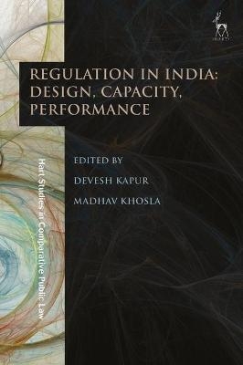 Regulation in India: Design, Capacity, Performance - 