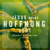 Jesus meine Hoffnung lebt