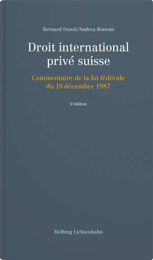 Droit international privé suisse - Bernard Dutoit (†), Andrea Bonomi