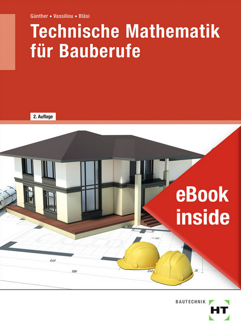 eBook inside: Buch und eBook Technische Mathematik für Bauberufe - Susan Günther, Chrisoula Vassiliou, Walter Bläsi