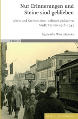 Nur Erinnerungen und Steine sind geblieben - Agnieszka Wierzcholska