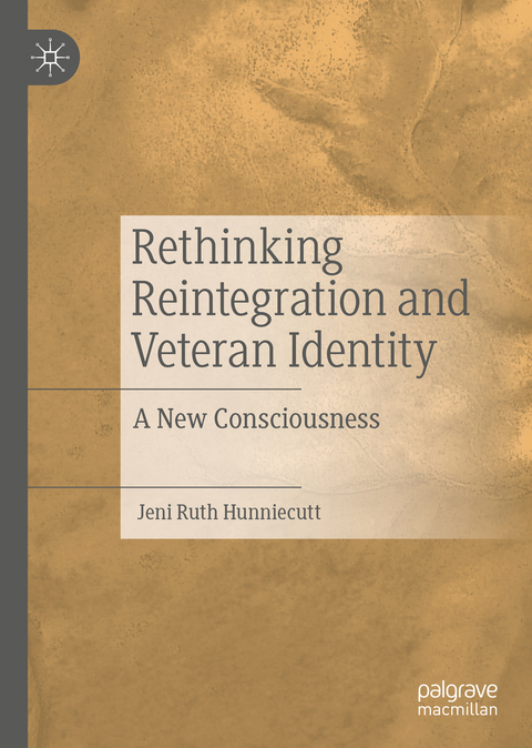 Rethinking Reintegration and Veteran Identity - Jeni Ruth Hunniecutt