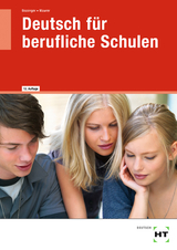 Deutsch für berufliche Schulen - Bissinger, Martin; Dr. Maurer, Gerhard