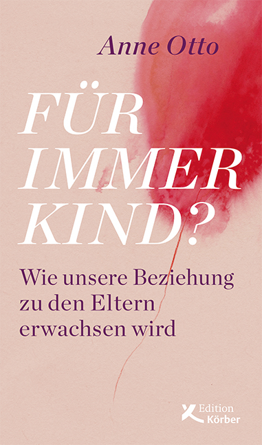 Für immer Kind? - Anne Otto